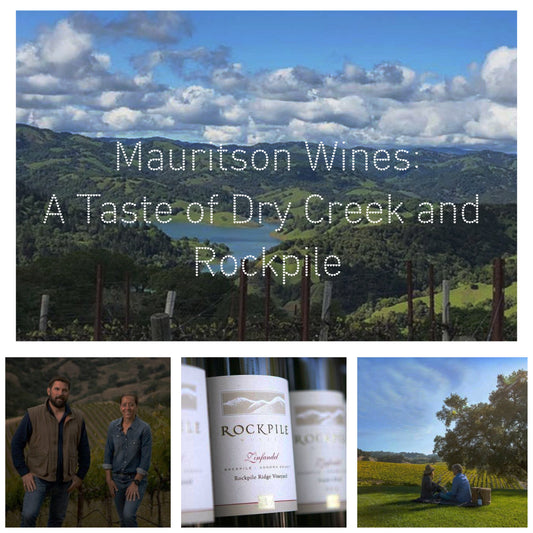 Mauritson Wines: A Taste of Dry Creek and Rockpile